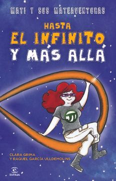 portada Hasta el Infinito y más Allá: Mati y sus Mateaventuras (Espasa Juvenil)
