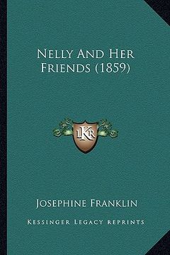 portada nelly and her friends (1859) (en Inglés)