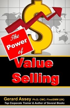 portada The Power of Value Selling: A Guide to Selling from the Customer's Perspective: #SalesEffectiveness #Customer-centricSelling #SellingStrategies #S