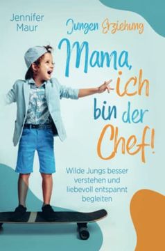 portada Jungen-Erziehung: Mama, ich bin der Chef!