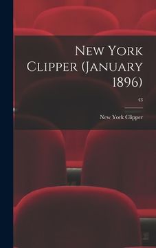 portada New York Clipper (January 1896); 43 (en Inglés)