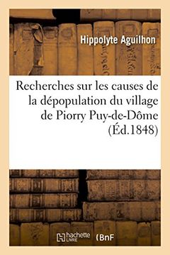 portada Recherches sur les causes de la dépopulation du village de Piorry commune de Josserand (Sciences)
