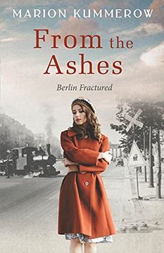 portada From the Ashes: A Gripping Post World war two Historical Novel: 1 (Berlin Fractured) (en Inglés)