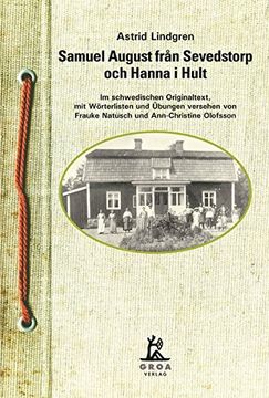 portada Samuel August Från Sevedstorp och Hanna i Hult: Im Schwedischen Originaltext, mit Wörterlisten und Übungen Versehen