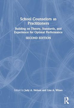 portada School Counselors as Practitioners: Building on Theory, Standards, and Experience for Optimal Performance
