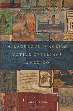 portada Miraculous Images and Votive Offerings in Mexico (in English)