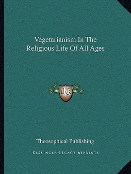 portada vegetarianism in the religious life of all ages (en Inglés)