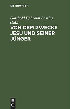 portada Von dem Zwecke Jesu und Seiner Jünger: Noch ein Fragment des Wolfenbüttelschen Ungenannten (en Alemán)