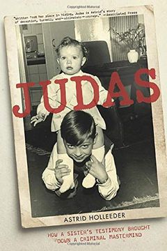 portada Judas: How a Sister's Testimony Brought Down a Criminal Mastermind (en Inglés)