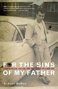portada For the Sins of my Father: A Mafia Killer, his Son, and the Legacy of a mob Life 