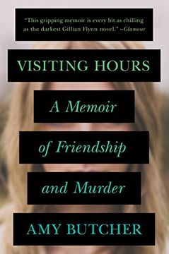 portada Visiting Hours: A Memoir of Friendship and Murder (en Inglés)