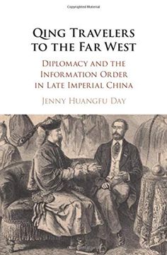 portada Qing Travelers to the far West: Diplomacy and the Information Order in Late Imperial China (en Inglés)