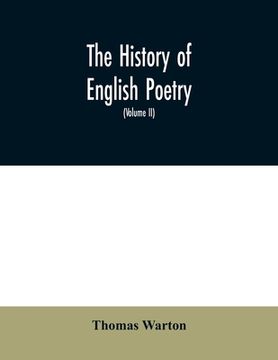 portada The history of English poetry: from the close of the eleventh to the commencement of the eighteenth century. To which are prefixed two dissertations. (in English)