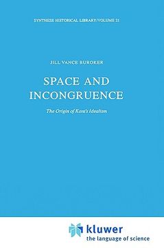 portada space and incongruence: the origin of kant's idealism (en Inglés)