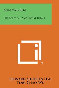 portada Sun Yat-Sen: His Political and Social Ideals