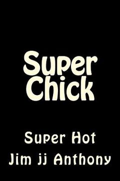 portada Super Chick: Too Hot To Handle (en Inglés)