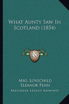 portada what aunty saw in scotland (1854)