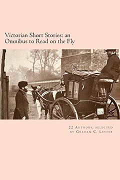 portada Victorian Short Stories: an Omnibus to Read on the Fly: Tales from 22 Victorian authors (en Inglés)