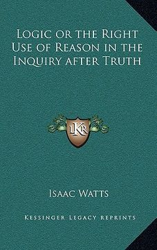portada logic or the right use of reason in the inquiry after truth (in English)