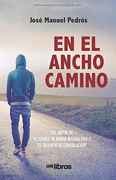 portada En el Ancho Camino: Los Últimos Años del Franquismo Desde la Perspectiva de un Estudiante Universitario