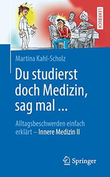 portada Du Studierst Doch Medizin, sag mal. Alltagsbeschwerden Einfach Erklärt - Innere Medizin ii (en Alemán)