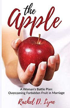 portada The Apple: A Woman'S Battle Plan: Overcoming Forbidden Fruit in Marriage (en Inglés)