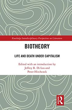 portada Biotheory: Life and Death Under Capitalism (Routledge Interdisciplinary Perspectives on Literature) (en Inglés)