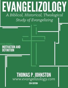 portada Evangelizology, Vol 1: A Biblical, Historical, Theological Study of Evangelizing