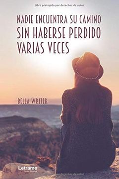 portada Nadie Encuentra su Camino sin Haberse Perdido Varias Veces (in Spanish)