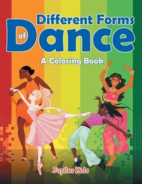 portada Different Forms of Dance (A Coloring Book) (en Inglés)