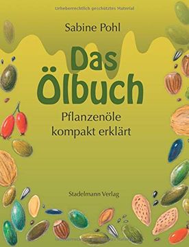 portada Das Ölbuch: Pflanzenöle Kompakt Erklärt (en Alemán)