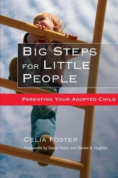 portada Big Steps for Little People: Parenting Your Adopted Child (en Inglés)