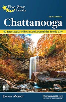 portada Five-Star Trails: Chattanooga: 40 Spectacular Hikes in and Around the Scenic City