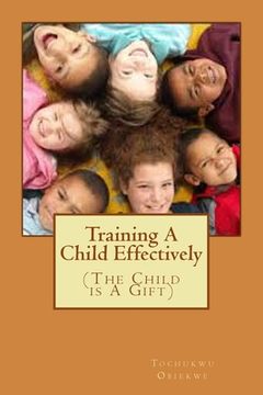 portada Training A Child Effectively: The Child Is a gift from God (en Inglés)