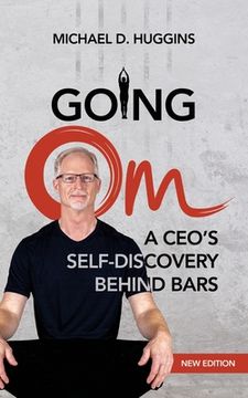 portada Going Om: A CEO's Self-Discovery Behind Bars (en Inglés)