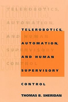 portada telerobotics, automation, and human supervisory control (in English)