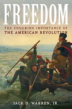 portada Freedom: The Enduring Importance of the American Revolution (en Inglés)