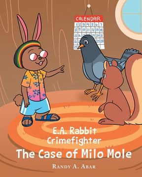 portada E.A. Rabbit Crimefighter The Case of Milo Mole (en Inglés)