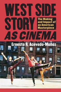 portada West Side Story as Cinema: The Making and Impact of an American Masterpiece (en Inglés)