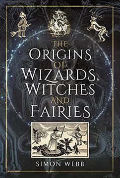 portada The Origins of Wizards, Witches and Fairies (en Inglés)