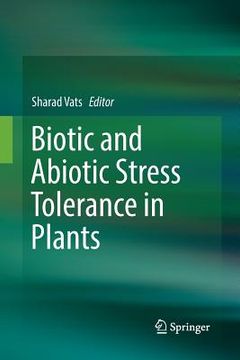 portada Biotic and Abiotic Stress Tolerance in Plants (en Inglés)
