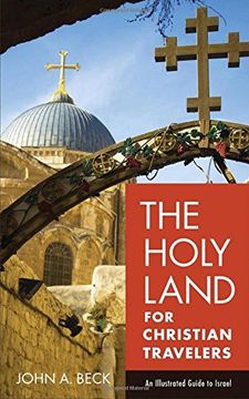 portada The Holy Land for Christian Travelers: An Illustrated Guide to Israel (en Inglés)