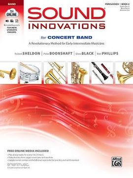 portada sound innovations for concert band, bk 2: a revolutionary method for early-intermediate musicians (percussion---snare drum, bass drum & accessories), (en Inglés)
