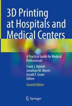 portada 3D Printing at Hospitals and Medical Centers: A Practical Guide for Medical Professionals (in English)