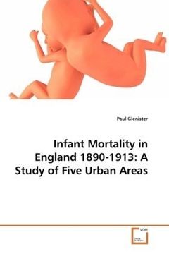 portada infant mortality in england 1890-1913: a study of five urban areas (en Inglés)