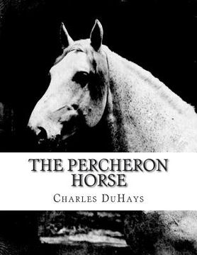 portada The Percheron Horse (en Inglés)
