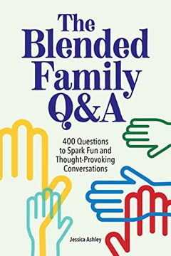 portada The Blended Family Q&A: 400 Questions to Spark fun and Thought-Provoking Conversations (en Inglés)