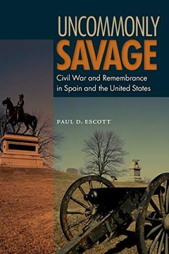 portada Uncommonly Savage: Civil war and Remembrance in Spain and the United States (in English)