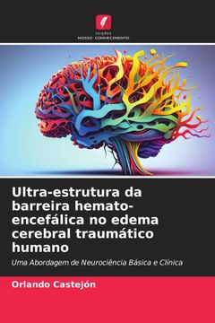 portada Ultra-Estrutura da Barreira Hemato-Encefálica no Edema Cerebral Traumático Humano