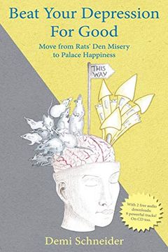 portada Beat Your Depression for Good: Move From Rats' den Misery to Palace Happiness 